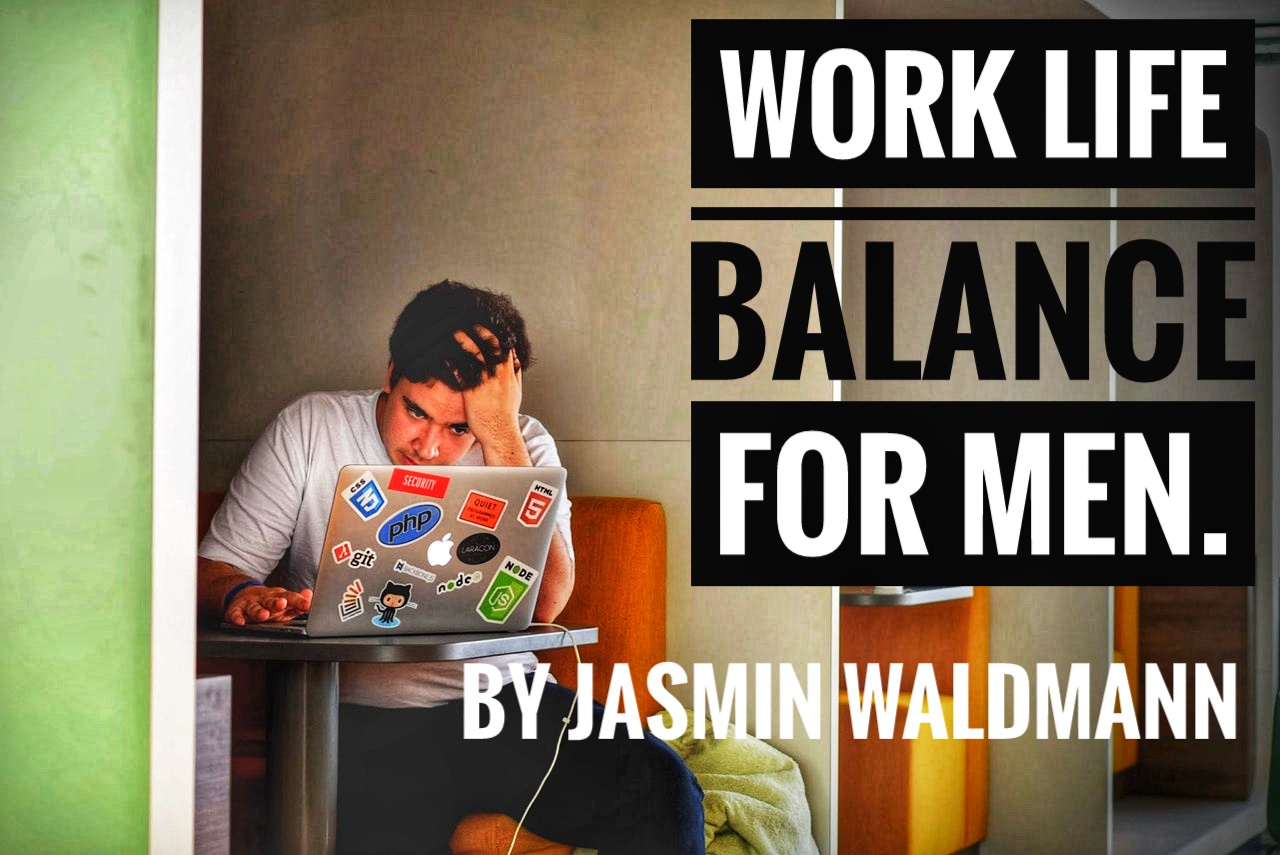 1538982804life-coach-Jasmine-Waldmann-work-life-balance-for-men